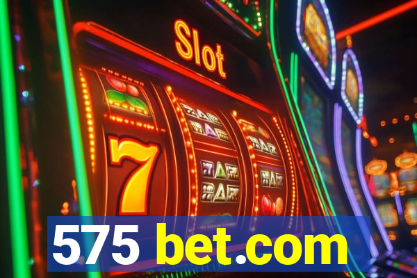 575 bet.com